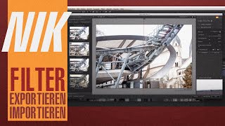 NIK Collection  Filter exportieren und importieren 1080p60fps [upl. by Grand]