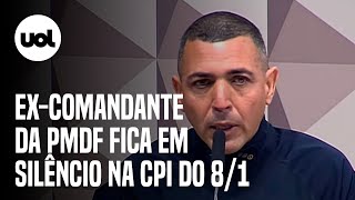 CPI do 81 Excomandante da PM do Distrito Federal fica em silêncio durante depoimento à comissão [upl. by Leirbma99]