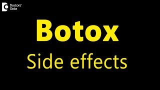 What are the side effects of Botulinum toxin Dr Rajdeep Mysore [upl. by Salinas]