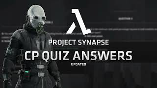 Project Synapse HL2RP  CP Quiz Answers NOW UPDATED [upl. by Ailegra]