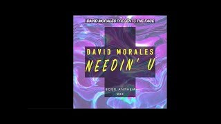 Needin U Boss Anthem Mix  David Morales presents The Face [upl. by Ernestine]