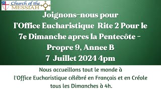 Sainte Eucharistie Rite 2 7e Dimanche apres la Pentecôte  Annee B 7 Juillet 2024 4pm [upl. by Eceinahs]