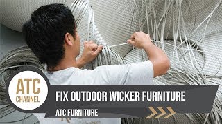 Fix Outdoor Resin Wicker Furniture  ATC Wicker Furniture Manufacturer  2017 [upl. by Ettenaej]