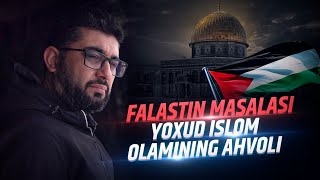 🔴 Falastin masalasi yoxud islom olamining ahvoli  Jonli efir  AbdukarimMirzayev2002 [upl. by Ecyle881]