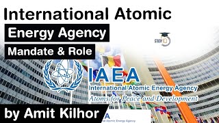 International Atomic Energy Agency  What is the mandate amp role of nuclear watchdog IAEA UPSC IAS [upl. by Yenattirb]