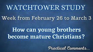 WATCHTOWER STUDY ♡ Week from February 26 to March 3 ✅ PRACTICAL COMMENTS [upl. by Trefor]