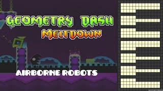 Geometry Dash Meltdown  Airborne Robots Piano Cover [upl. by Anauqal]