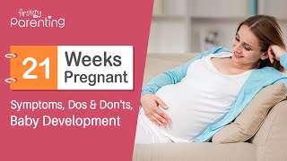 21 Weeks Pregnant  Symptoms Baby Development Dos and Donts [upl. by Alihs684]