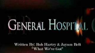 General Hospital Songs  What Weve Got [upl. by Greysun]