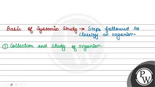 Write short note on basics of systematic study [upl. by Jagir]