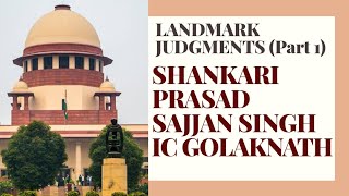 Landmark Judgments Constitution Shankari Prasad Sajjan Singh IC Golaknath Supreme Court [upl. by Denison]