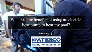 What are the benefits of using an electric heat pump to heat my pool [upl. by Naryt]