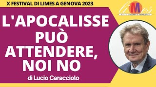 Lucio Caracciolo Lapocalisse può attendere noi no  X Festival di Limes a Genova [upl. by Tigdirb]