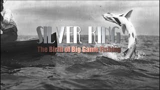 Silver King The Birth of Big Game Fishing  A WGCU Fishing Documentary [upl. by Eydie]