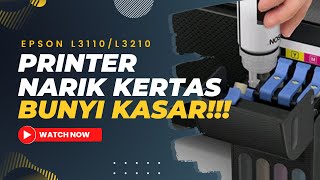 Cara mengatasi Epson l3110 L3210 L1110 L1120 narik kertas bunyi keras atau narik telat [upl. by Cello]