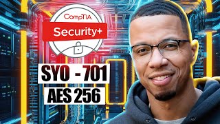 CompTIA Security SY0 701 AES 256 Advanced Encryption Standard 256 Bit  Practice Exam [upl. by Remlap13]