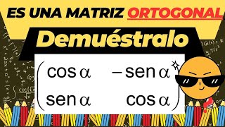 ✅DEMUESTRA que esta matriz es ORTOGONAL [upl. by Nadruoj]