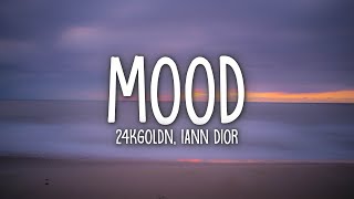 24kGoldn  Mood Lyrics ft Iann Dior [upl. by Haywood894]