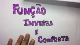 Funções  Função inversa e composta Parte 1 [upl. by Akilam]