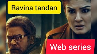 Aranyak web series Raveena Tandon [upl. by Arreis]