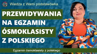 Przewidywania na egzamin ósmoklasisty z polskiego 2023 [upl. by Tiebout]