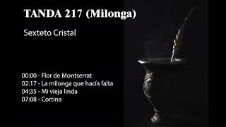 Tanda 217 Milonga  Sexteto Cristal [upl. by Araldo653]