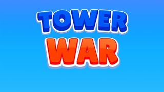 Tower War gameplay Walkthrough part 1 [upl. by Odnalo]