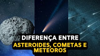 Diferença Entre Asteroides Cometas e Meteoros [upl. by Gherardo]