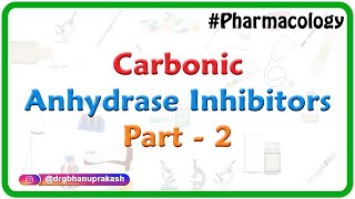 carbonic anhydrase inhibitors Part  2  Pharmacology [upl. by Atikir]