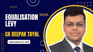 EQUALISATION LEVY  SECTION 165 165A  CA DEEPAK TAYAL  WRAPTAX [upl. by Wiles]