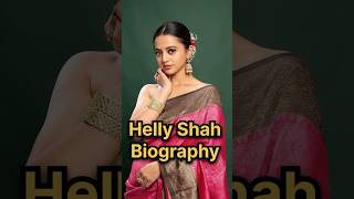 Helly Shah Short Biography hellyshah hellyshahofficial swaragini alaxmihamarisuperbahu [upl. by Nitnilc]