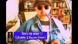 RINGOS quotDR WHOquot THEME COVER Ukulele amp Kazoo [upl. by Demeter733]