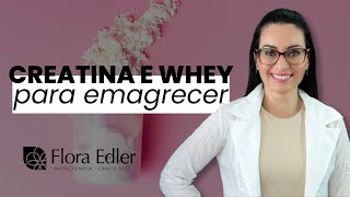 CREATINA E WHEY PARA EMAGRECER  A NUTRI EXPLICA [upl. by Pacificia]