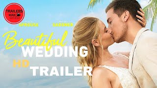 Beautiful Wedding  Trailer 2024  Romance  New Movie HD [upl. by Rebeka658]