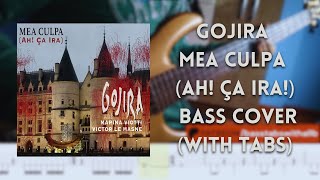 Gojira  Mea Culpa Ah Ça ira bass cover with tabs [upl. by Ydnolem]