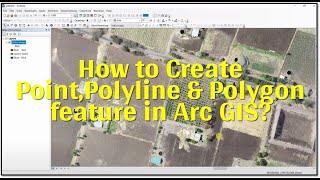 How To Create Point Line and Polygon Feature in Arc GIS  Creating Shapefile  Digitization [upl. by Netloc]