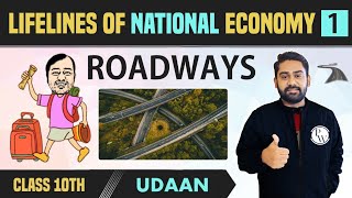 Lifelines of National Economy 01  Roadways  Class 10th  NCERT  Udaan [upl. by Aerb]