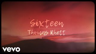 Thomas Rhett  Sixteen [upl. by Ermentrude]