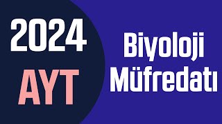 2024 AYT Biyoloji Müfredatı ve Konuları Tüm Detaylarıyla [upl. by Etteb220]