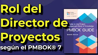 Rol del Director de Proyectos  PMBOK 7 [upl. by Sanburn]