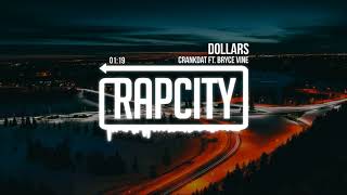 Crankdat  Dollars ft Bryce Vine [upl. by Rhpotsirhc]