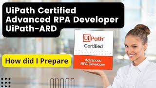 UiPath Advanced Certification  RPA Developer v10  UiARD  Preparation  Guide  Syllabus [upl. by Ellerahs]