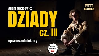 Dziady cz III  Streszczenie i opracowanie lektury  Adam Mickiewicz  Matura z polskiego [upl. by Nihahs]