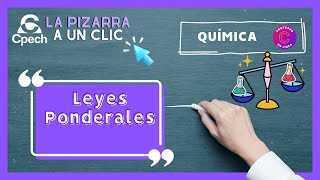 Todo sobre las Leyes Ponderales en CienciasQuímica  LA PIZARRA A UN CLIC QM [upl. by Nonahs]