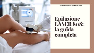 Epilazione LASER diodo 808 la guida completainguine viso ecc  skincarewithelena [upl. by Ahsahs]