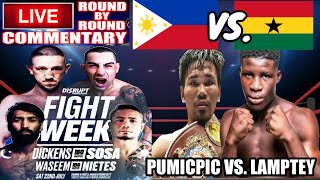 Pumicpic vs Lamptey  Nietes vs Waseem  Dickens vs Sosa live commentary [upl. by Doownel]