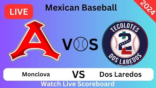 Acereros de Monclova Vs Tecolotes de los Dos Laredos Béisbol en vivo Partido de hoy Resultados [upl. by Ariec]