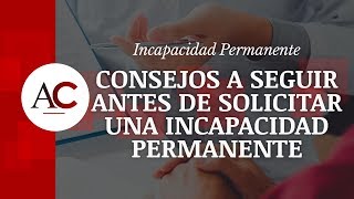 6 Consejos a seguir para solicitar la Incapacidad Permanente [upl. by Elatnahs]