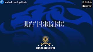 LOYALBLUEFM UFF Promise [upl. by Eednyl]