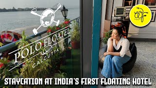 Polo Floatel Kolkata  Indias 1st floating hotel  Staycation [upl. by Hahcim]